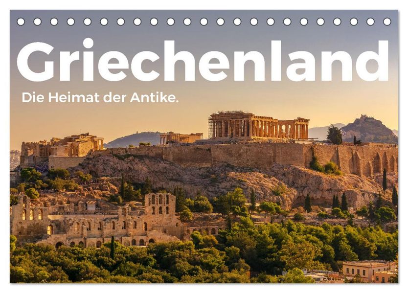 Griechenland - Die Heimat der Antike. (Tischkalender 2027 DIN A5 quer) CALVENDO Monatskalender