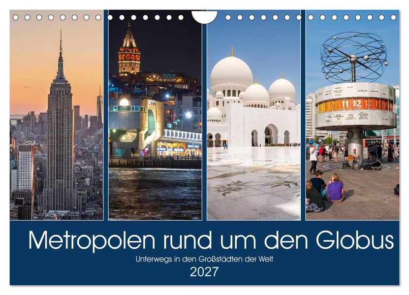 Metropolen rund um den Globus (Wandkalender 2027 DIN A4 quer) CALVENDO Monatskalender