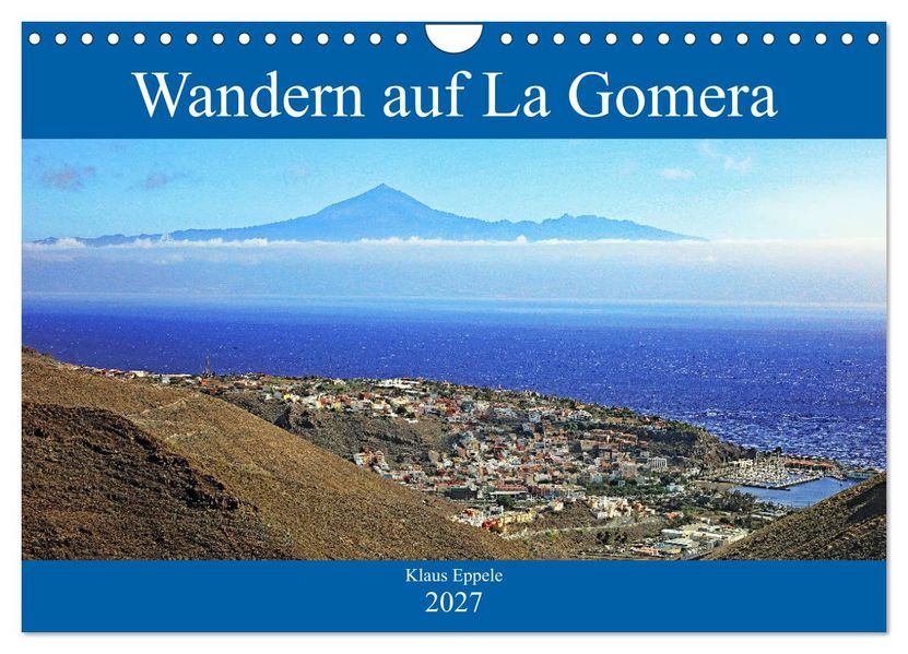 Wandern auf La Gomera (Wandkalender 2027 DIN A4 quer) CALVENDO Monatskalender