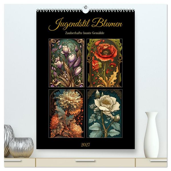 Jugendstil Blumen (hochwertiger Premium Wandkalender 2027 DIN A2 hoch) Kunstdruck in Hochglanz