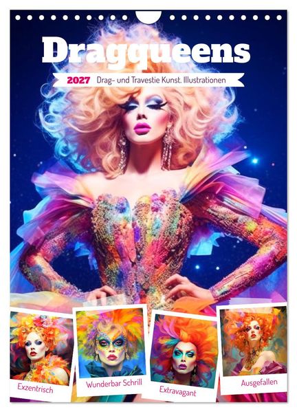 Dragqueens. Drag- und Travestie Kunst. Illustrationen (Wandkalender 2027 DIN A4 hoch) CALVENDO Monatskalender