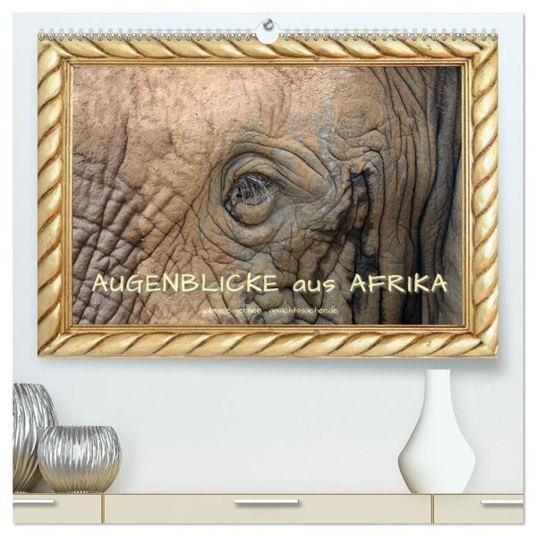 Augenblicke aus Afrika (hochwertiger Premium Wandkalender 2027 DIN A2 quer) Kunstdruck in Hochglanz