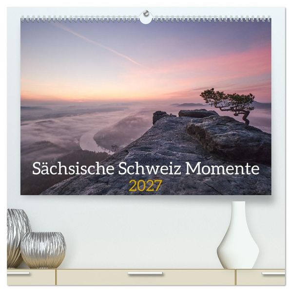 Sächsische Schweiz Momente 2027 (hochwertiger Premium Wandkalender 2027 DIN A2 quer) Kunstdruck in Hochglanz