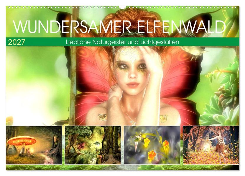 Wundersamer Elfenwald. Liebliche Naturgeister und Lichtgestalten (Wandkalender 2027 DIN A2 quer) CALVENDO Monatskalender