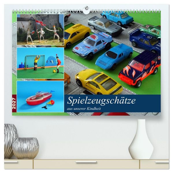 Spielzeugschätze aus unserer Kindheit (hochwertiger Premium Wandkalender 2027 DIN A2 quer) Kunstdruck in Hochglanz