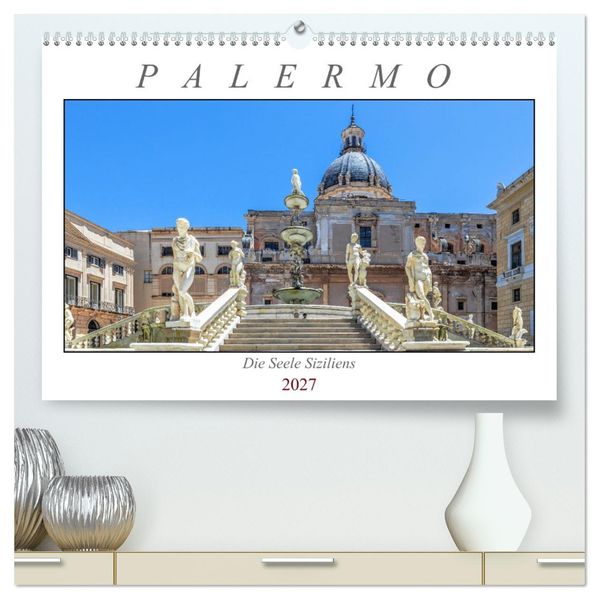 Palermo - Die Seele Siziliens (hochwertiger Premium Wandkalender 2027 DIN A2 quer) Kunstdruck in Hochglanz
