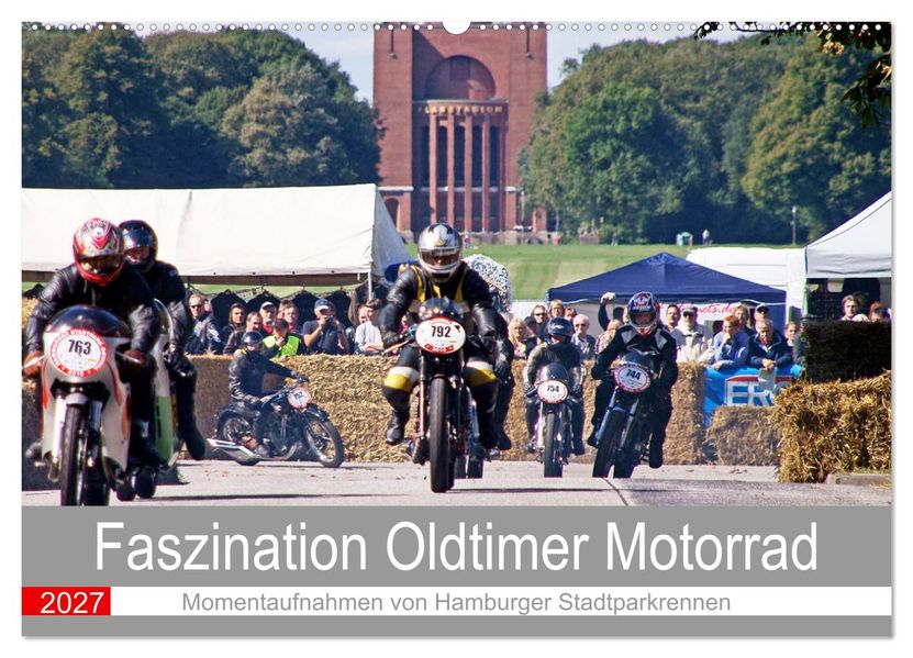 Faszination Oldtimer Motorrad - Momentaufnahmen von Hamburger Stadtparkrennen (Wandkalender 2027 DIN A2 quer) CALVENDO Monatskalender