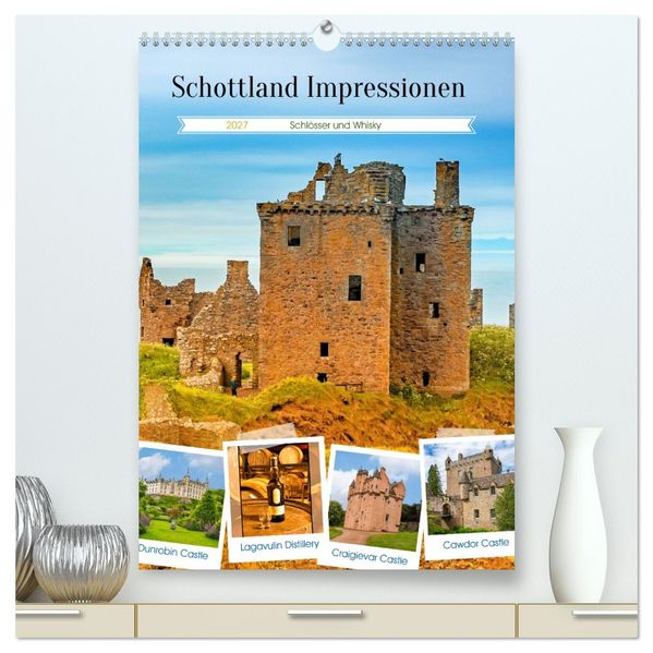 Schottland Impressionen - Schlösser und Whisky (hochwertiger Premium Wandkalender 2027 DIN A2 hoch) Kunstdruck in Hochglanz
