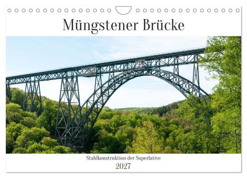Müngstener Brücke - Stahlkonstruktion der Superlative (Wandkalender 2027 DIN A4 quer) CALVENDO Monatskalender