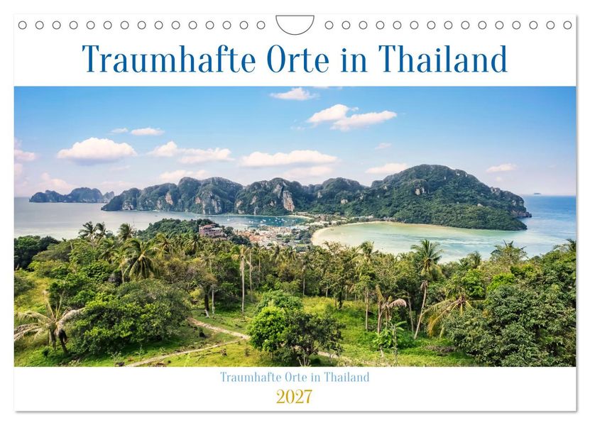 Traumhafte Orte in Thailand (Wandkalender 2027 DIN A4 quer) CALVENDO Monatskalender