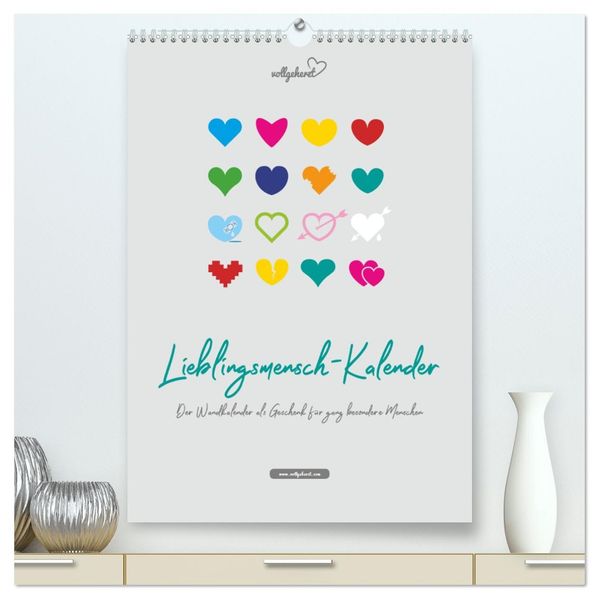 vollgeherzt: Lieblingsmensch-Kalender - Der Wandkalender als Geschenk für ganz besondere Menschen (hochwertiger Premium Wandkalender 2027 DIN A2 hoch) Kunstdruck in Hochglanz