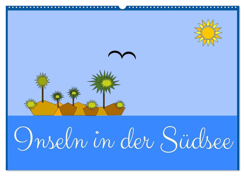 Inseln in der Südsee (Wandkalender 2027 DIN A2 quer) CALVENDO Monatskalender