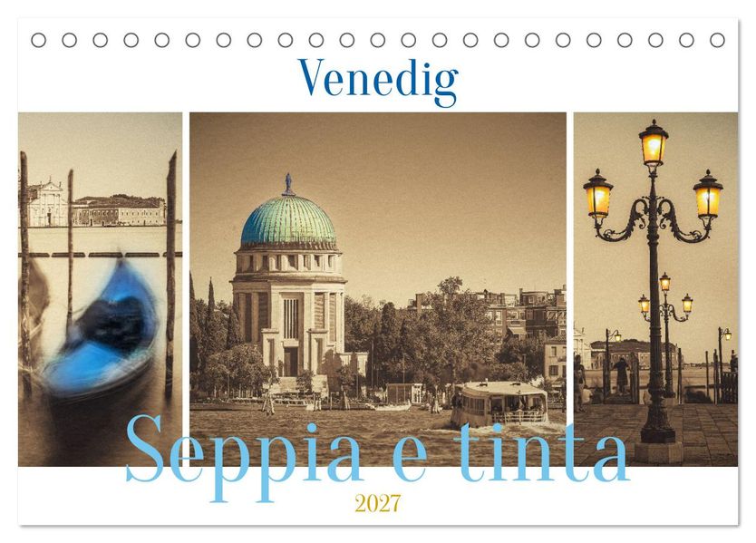 Venedig Seppia e tinta (Tischkalender 2027 DIN A5 quer) CALVENDO Monatskalender