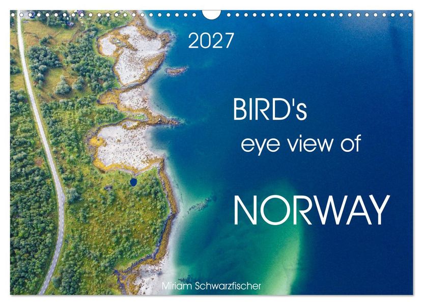 Bird's eye view of Norway (Wall Calendar 2027 DIN A3 landscape) CALVENDO 12 Month Wall Calendar