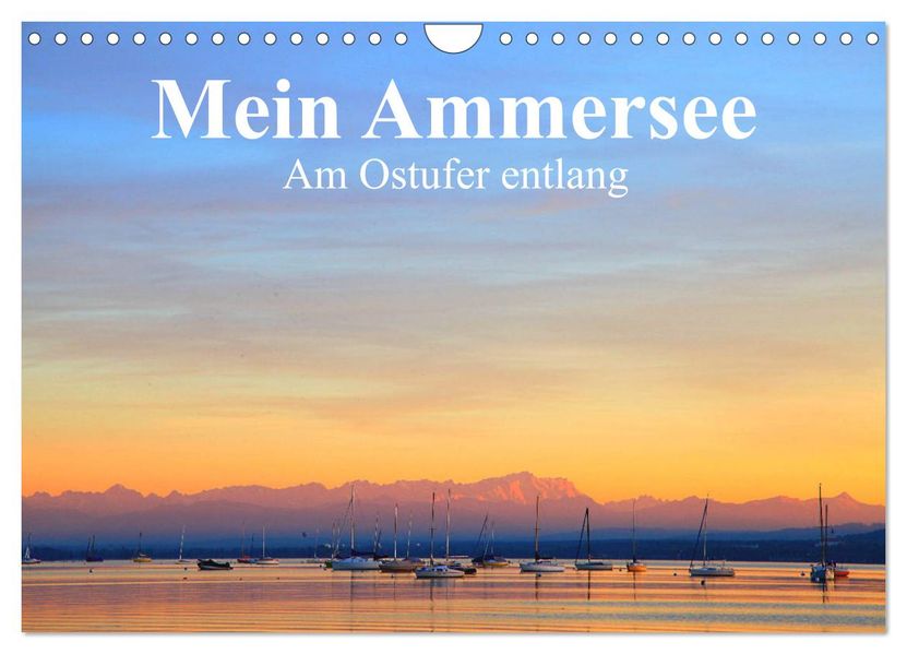 Mein Ammersee - am Ostufer entlang (Wandkalender 2027 DIN A4 quer) CALVENDO Monatskalender