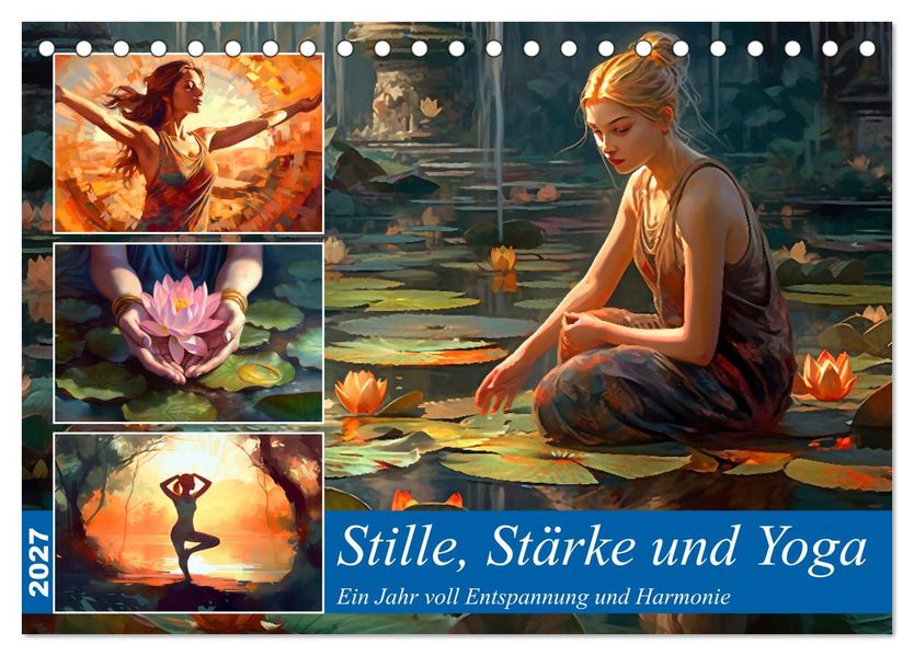 Stille Stärke und Yoga (Tischkalender 2027 DIN A5 quer) CALVENDO Monatskalender