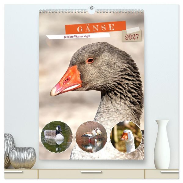 Gänse geliebte Wasservögel (hochwertiger Premium Wandkalender 2027 DIN A2 hoch) Kunstdruck in Hochglanz