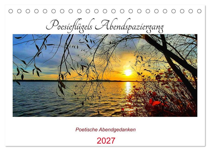 Poesieflügels Abendspaziergang (Tischkalender 2027 DIN A5 quer) CALVENDO Monatskalender