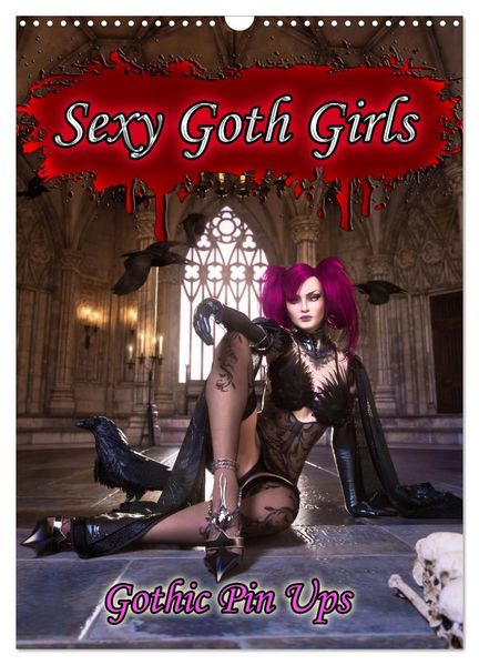 Sexy Goth Girls - Gothic Pin Ups (Wandkalender 2027 DIN A3 hoch) CALVENDO Monatskalender