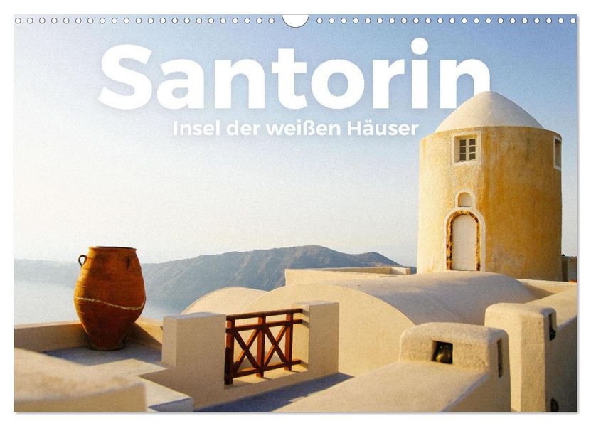 Santorin - Insel der weißen Häuser (Wandkalender 2027 DIN A3 quer) CALVENDO Monatskalender