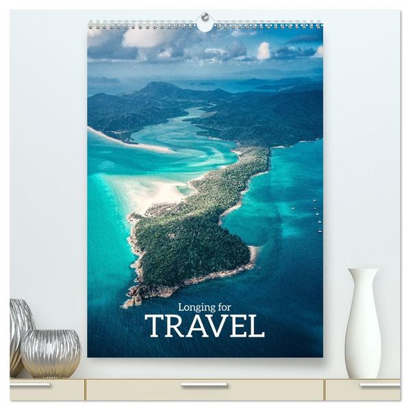 Longing for Travel (High Quality Premium Wall Calendar 2027 DIN A2 portrait)CALVENDO 12 Month Wall Calendar