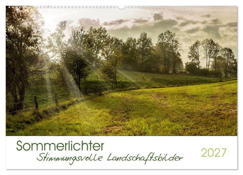 Sommerlichter - Stimmungsvolle Landschaftsbilder (Wandkalender 2027 DIN A2 quer) CALVENDO Monatskalender