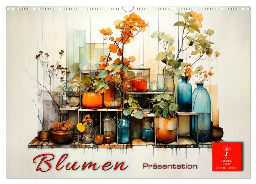 Blumen Präsentation (Wandkalender 2027 DIN A3 quer) CALVENDO Monatskalender
