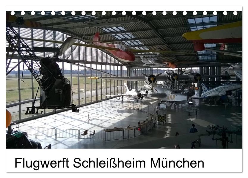 Flugwerft Schleißheim München (Tischkalender 2027 DIN A5 quer) CALVENDO Monatskalender