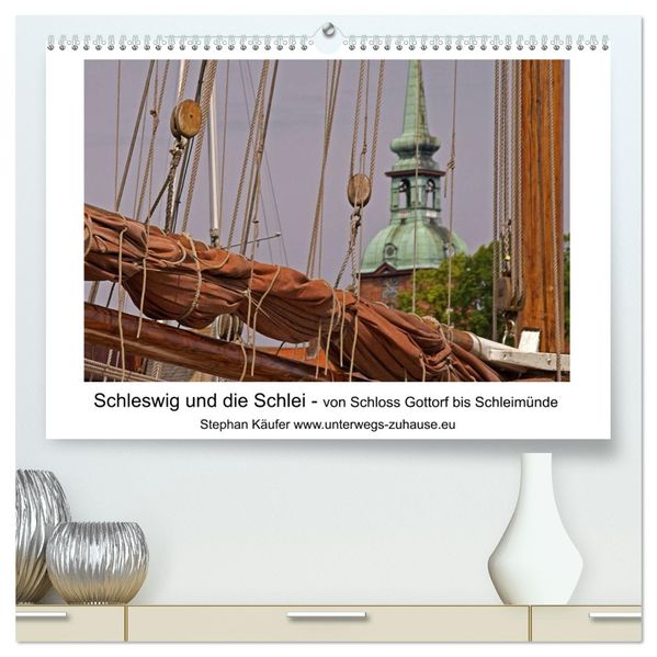 Schleswig und die Schlei - von Schloss Gottorf bis Schleimünde (hochwertiger Premium Wandkalender 2027 DIN A2 quer) Kunstdruck in Hochglanz