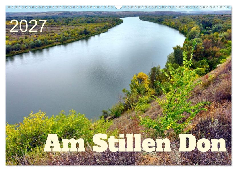 Am Stillen Don (Wandkalender 2027 DIN A2 quer) CALVENDO Monatskalender