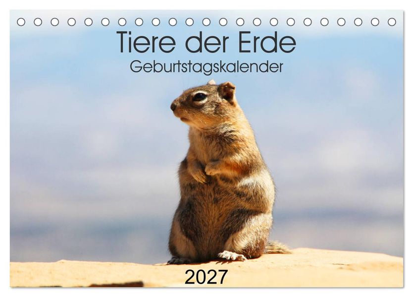 Tiere der Erde Geburtstagskalender (Tischkalender 2027 DIN A5 quer) CALVENDO Monatskalender