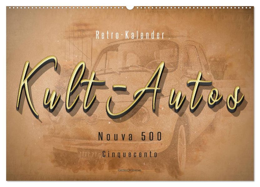 Kult-Autos Nuova 500 (Wandkalender 2027 DIN A2 quer) CALVENDO Monatskalender