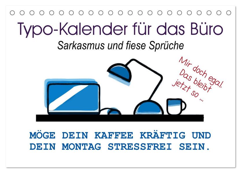 Typo-Kalender für das Büro. Sarkasmus und fiese Sprüche (Tischkalender 2027 DIN A5 quer) CALVENDO Monatskalender