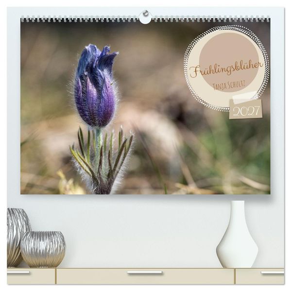 Frühlingsblüher - Farbenpracht nach dem Winter (hochwertiger Premium Wandkalender 2027 DIN A2 quer) Kunstdruck in Hochglanz