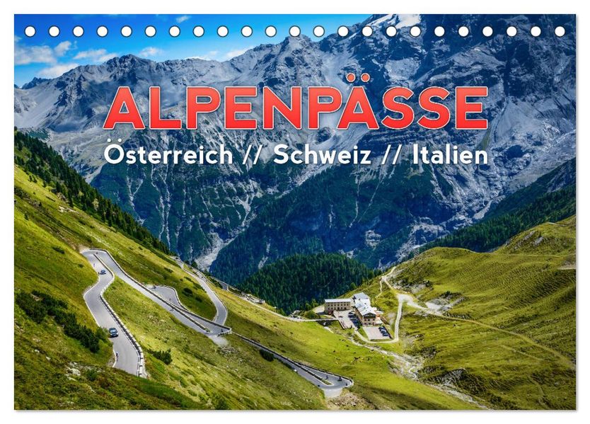 ALPENPÄSSE Österreich - Schweiz - Italien (Tischkalender 2027 DIN A5 quer) CALVENDO Monatskalender