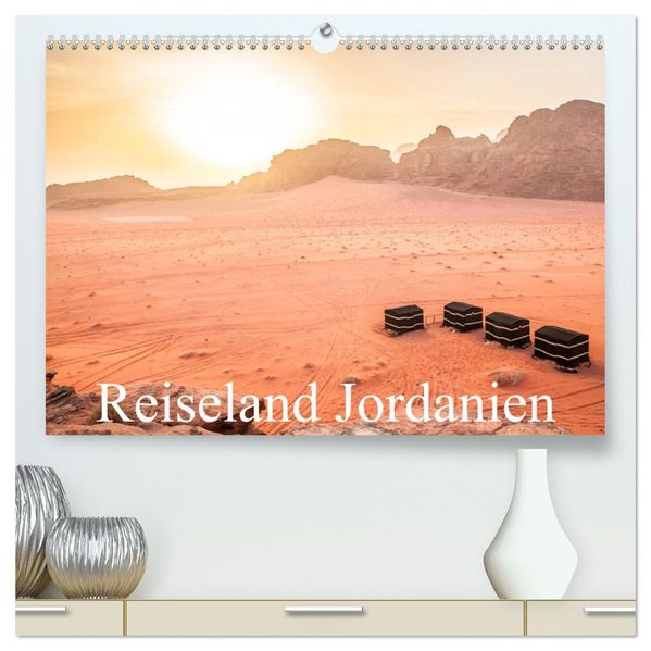 Reiseland Jordanien (hochwertiger Premium Wandkalender 2027 DIN A2 quer) Kunstdruck in Hochglanz