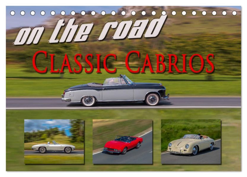 on the road Classic Cabrios (Tischkalender 2027 DIN A5 quer) CALVENDO Monatskalender