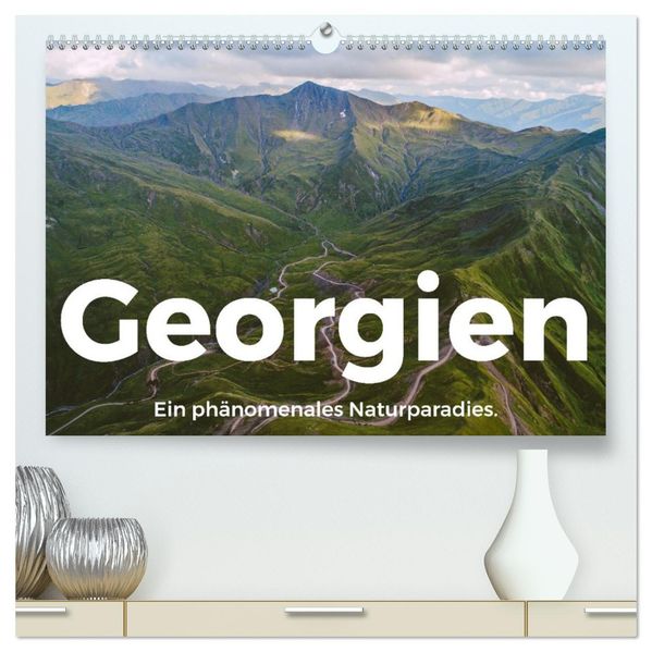 Georgien - Ein phänomenales Naturparadies. (hochwertiger Premium Wandkalender 2027 DIN A2 quer) Kunstdruck in Hochglanz