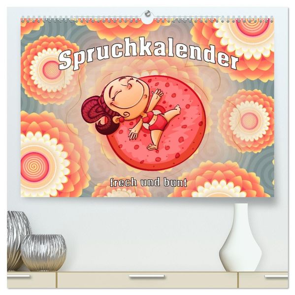 Spruchkalender - frech und bunt (hochwertiger Premium Wandkalender 2027 DIN A2 quer) Kunstdruck in Hochglanz