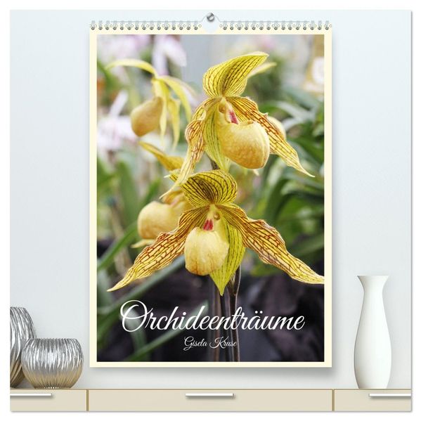 Orchideenträume (hochwertiger Premium Wandkalender 2027 DIN A2 hoch) Kunstdruck in Hochglanz