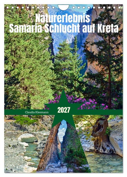 Naturerlebnis Samaria Schlucht auf Kreta (Wandkalender 2027 DIN A4 hoch) CALVENDO Monatskalender