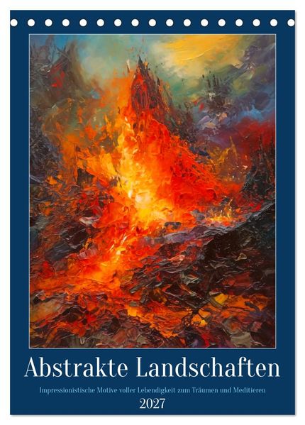 Abstrakte Landschaften (Tischkalender 2027 DIN A5 hoch) CALVENDO Monatskalender