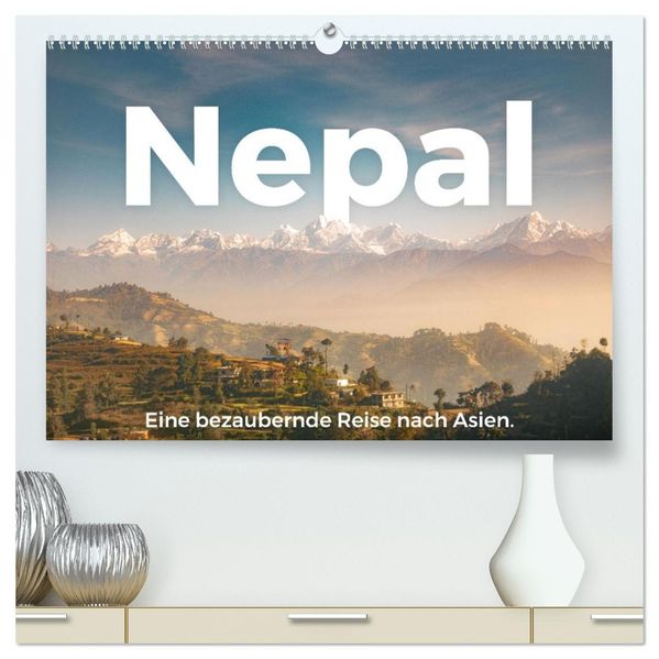 Nepal - Eine bezaubernde Reise nach Asien. (hochwertiger Premium Wandkalender 2027 DIN A2 quer) Kunstdruck in Hochglanz