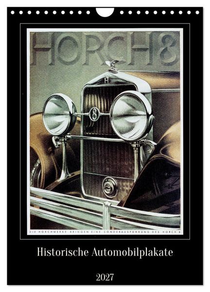 Historische Automobilplakate (Wandkalender 2027 DIN A4 hoch) CALVENDO Monatskalender
