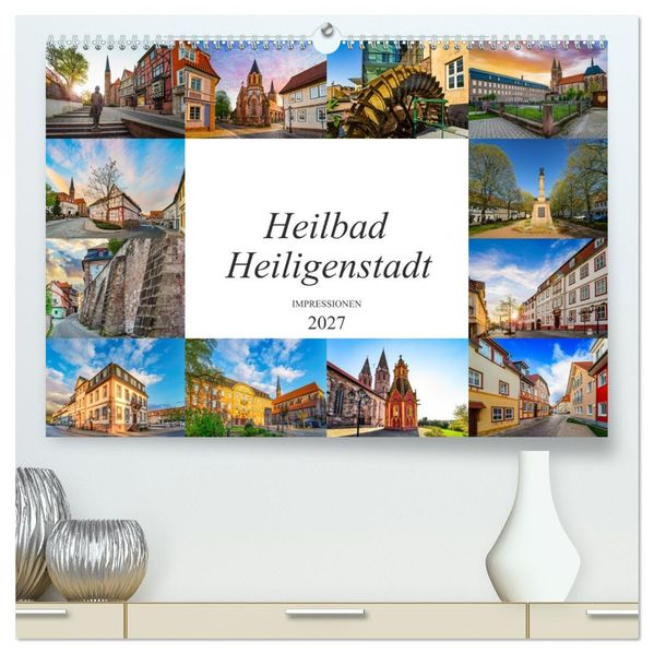 Heilbad Heiligenstadt Impressionen (hochwertiger Premium Wandkalender 2027 DIN A2 quer) Kunstdruck in Hochglanz