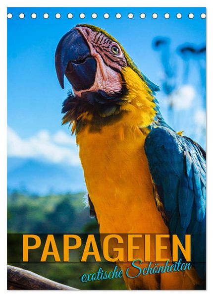 Papageien - exotische Schönheiten (Tischkalender 2027 DIN A5 hoch) CALVENDO Monatskalender