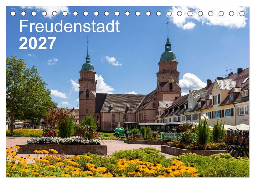 Freudenstadt 2027 (Tischkalender 2027 DIN A5 quer) CALVENDO Monatskalender