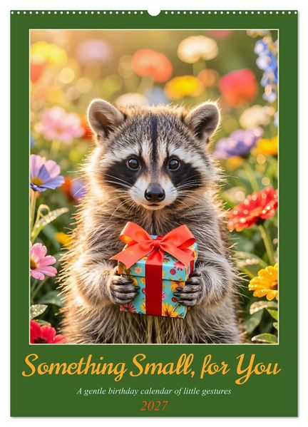Something Small for You - A gentle birthday calendar of little gestures (Wall Calendar 2027 DIN A2 portrait) CALVENDO 12 Month Wall Calendar