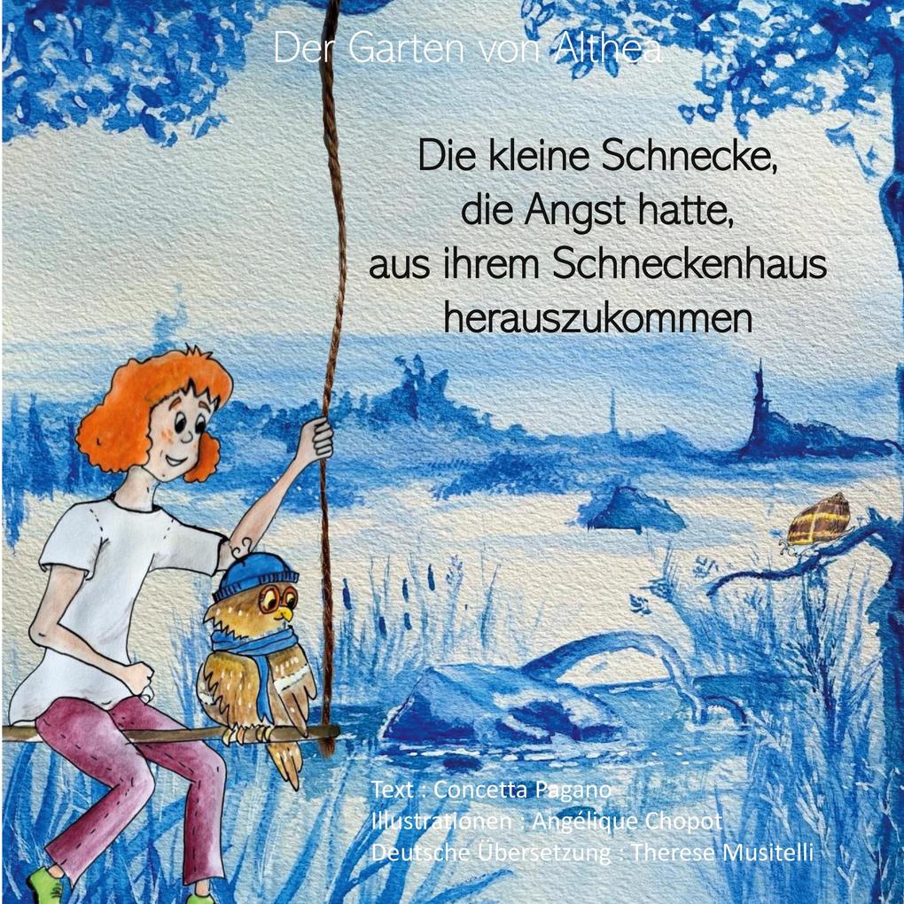 Die kleine Schnecke die Angst hatte aus ihrem Schneckenhaus herauszukommen