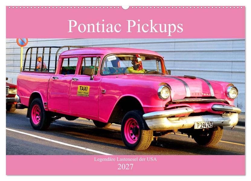 Pontiac Pickups - Legendäre Lastenesel der USA (Wandkalender 2027 DIN A2 quer) CALVENDO Monatskalender